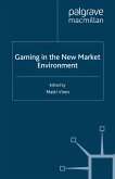 Gaming in the New Market Environment
