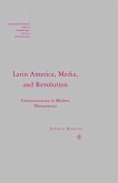 Latin America, Media, and Revolution