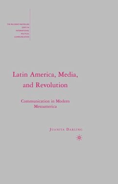 Latin America, Media, and Revolution - Darling, J.