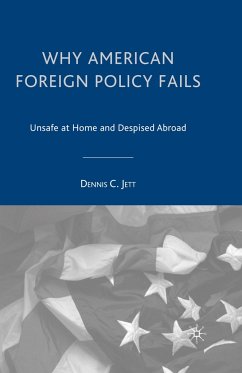 Why American Foreign Policy Fails - Jett, D.