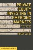 Private Equity Investing in Emerging Markets