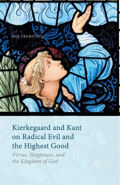 Kierkegaard and Kant on Radical Evil and the Highest Good - Fremstedal, Roe