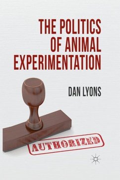 The Politics of Animal Experimentation - Lyons, Dan