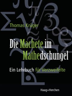 Die Machete im Mathedschungel - Krüger, Thomas