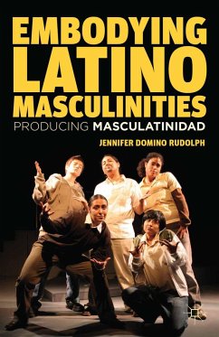 Embodying Latino Masculinities - Rudolph, J.