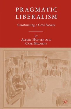 Pragmatic Liberalism: Constructing a Civil Society - Hunter, A.;Milofsky, C.