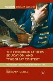 The Founding Fathers, Education, and &quote;The Great Contest&quote;