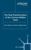 The Dual Transformation of the German Welfare State