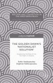 The Golden Dawn's 'nationalist Solution' Explaining the Rise of the Far Right in Greece