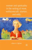 Women and Spirituality in the Writing of More, Wollstonecraft, Stanton, and Eddy