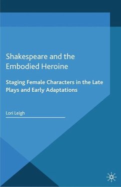 Shakespeare and the Embodied Heroine - Leigh, L.