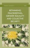 Rethinking Peacekeeping, Gender Equality and Collective Security