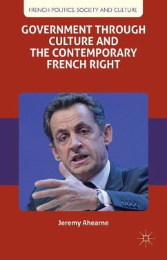 Government through Culture and the Contemporary French Right - Ahearne, J.