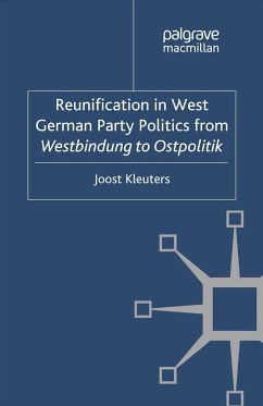 Reunification in West German Party Politics from Westbindung to Ostpolitik - Kleuters, Joost