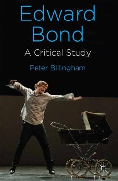 Edward Bond: A Critical Study - Billingham, P.