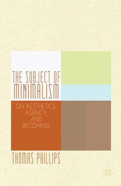 The Subject of Minimalism - Phillips, Thomas