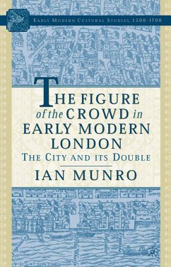 The Figure of the Crowd in Early Modern London - Munro, I.