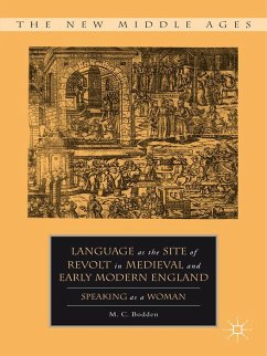 Language as the Site of Revolt in Medieval and Early Modern England - Bodden, M. C.