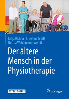 Der ältere Mensch in der Physiotherapie - Richter, Katja;Greiff, Christine;Weidemann-Wendt, Norma