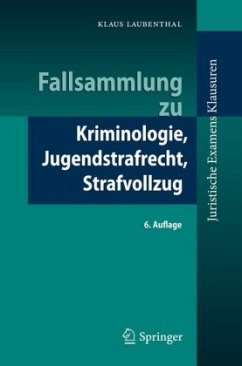 Fallsammlung zu Kriminologie, Jugendstrafrecht, Strafvollzug - Laubenthal, Klaus