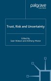 Trust, Risk and Uncertainty