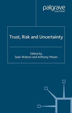 Trust, Risk and Uncertainty - Watson, S.;Moran, A.