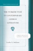 The Turkish Turn in Contemporary German Literature