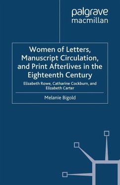 Women of Letters, Manuscript Circulation, and Print Afterlives in the Eighteenth Century - Bigold, M.