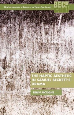 The Haptic Aesthetic in Samuel Beckett¿s Drama - McTighe, P.