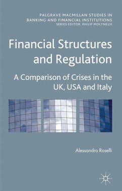 Financial Structures and Regulation: A Comparison of Crises in the Uk, USA and Italy - Roselli, Alessandro