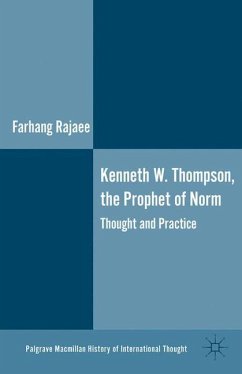 Kenneth W. Thompson, The Prophet of Norms - Rajaee, F.