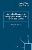 Narrative Pleasures in Young Adult Novels, Films and Video Games