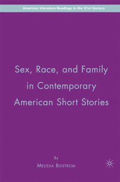 Sex, Race, and Family in Contemporary American Short Stories - Bostrom, M.