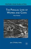 The Parallel Lives of Women and Cows