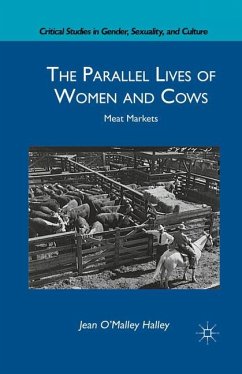 The Parallel Lives of Women and Cows - Halley, J.