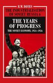 The Industrialisation of Soviet Russia Volume 6: The Years of Progress