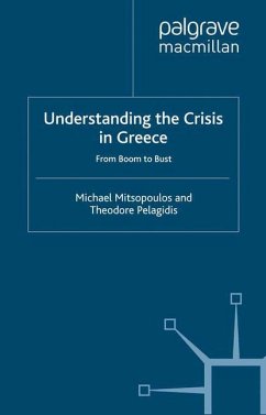 Understanding the Crisis in Greece: From Boom to Bust - Mitsopoulos, M.;Pelagidis, Theodore