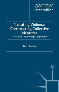 Narrating Violence, Constructing Collective Identities - Chandra, Giti