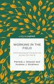 Working in the Field: Anthropological Experiences Across the World