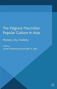 Popular Culture in Asia - Lent, John A.; Fitzsimmons, Lorna