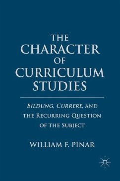 The Character of Curriculum Studies - Pinar, W.