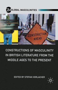 Constructions of Masculinity in British Literature from the Middle Ages to the Present