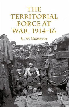 The Territorial Force at War, 1914-16 - Mitchinson, W.