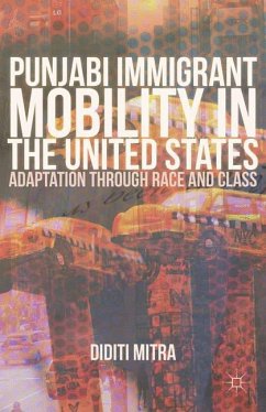 Punjabi Immigrant Mobility In the United States - Mitra, Diditi