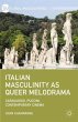 Italian Masculinity as Queer Melodrama - Bild 1