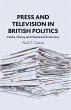 Press and Television in British Politics - Bild 1