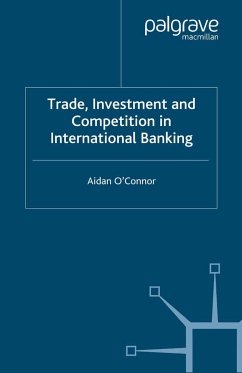 Trade, Investment and Competition in International Banking - O'Connor, A.