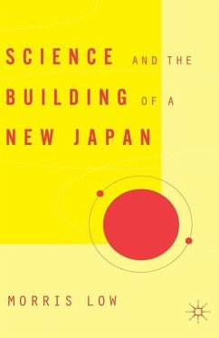 Science and the Building of a New Japan - Low, M.
