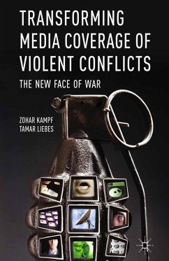 Transforming Media Coverage of Violent Conflicts - Kampf, Z.;Liebes, T.