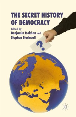 The Secret History of Democracy - Isakhan, Benjamin;Stockwell, Stephen